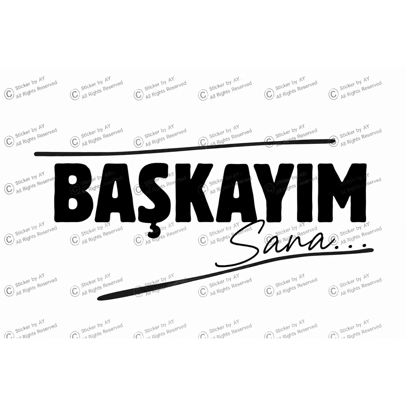 Başkayım Sana Sticker