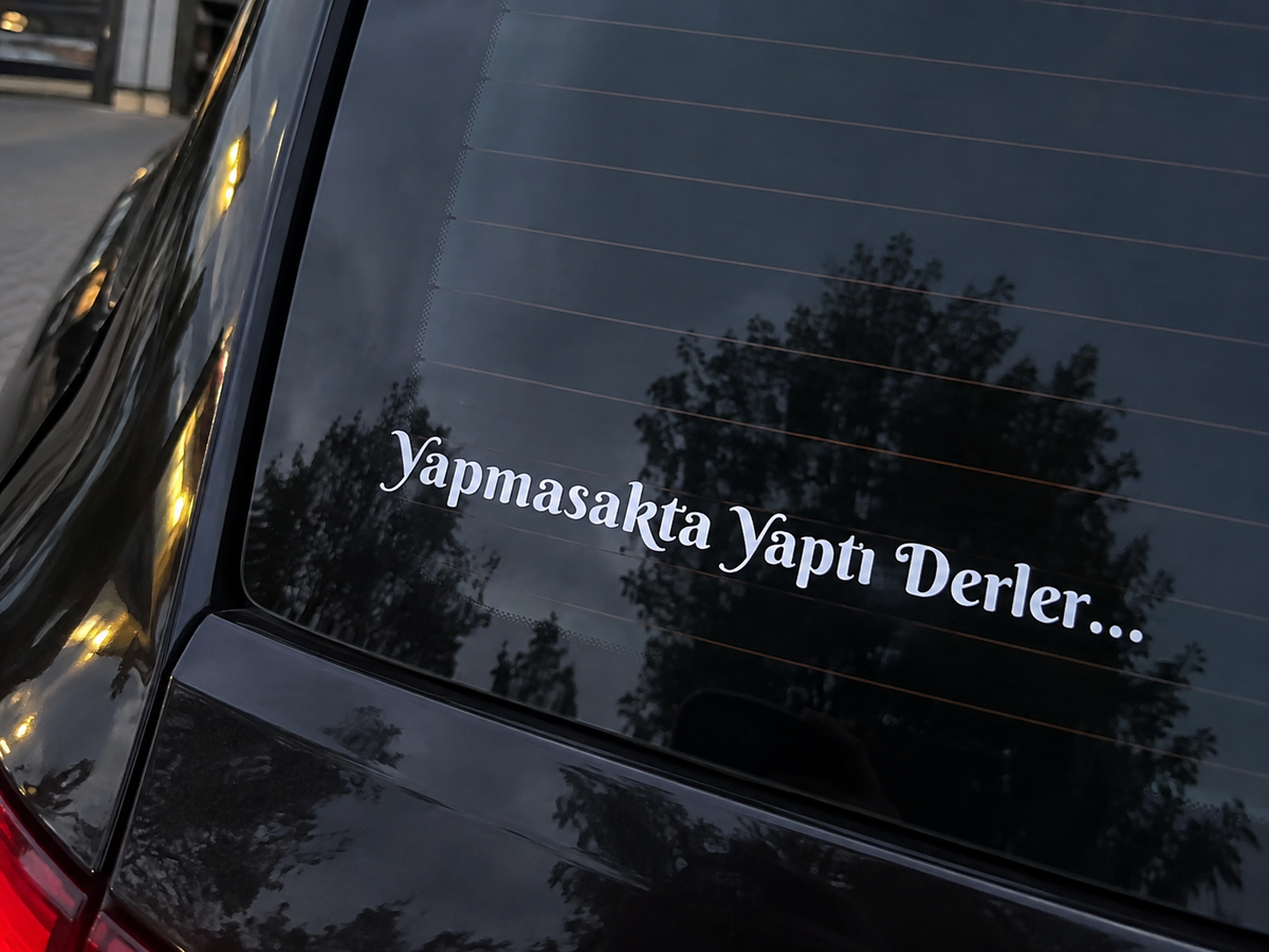YAPMASAKTA YAPTI DERLER (3cm x 30cm)